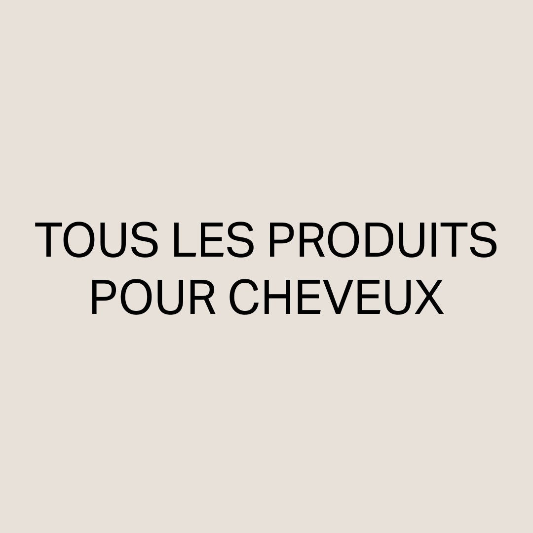 Tous les produits pour cheveux